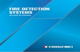 FIRE DETECTION SYSTEMS - Hochiki · PDF file4 | FIRE DETECTION SYSTEMS FIRE DETECTION SYSTEMS | 5 HOCHIKI SYSTEM HIGH INTEGRITY CONFIGURABLE NETWORK ... the fire alarm system to single