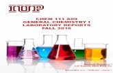 CHEM 111 A09 GENERAL CHEMISTRY I LABORATORY REPORTS FALL …iblog.iup.edu/htang/files/2016/08/chem111-2aou5uz.pdf · GENERAL CHEMISTRY I LABORATORY REPORTS FALL 2016 ... 4 Determination