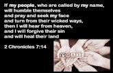 If my people, who are called by my name, will humble ... · PDF fileI gladly bow my knee (I gladly bow my knee) And worship You alone . All heaven declares the glory of the risen Lord