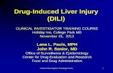 Drug Induced Liver Injury (DILI) - Food and Drug .... Clinical Investigator Training Course 5 Approved drugs are the most common cause of acute liver failure in the ... drug-induced