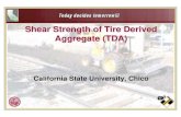 Shear Strength of Tire Derived Aggregate (TDA) - CSU, …ttc.ecst.csuchico.edu/TDATC/Curricula/CIVL313StructureTestingLab/... · Shear Strength of Tire Derived Aggregate (TDA) ...