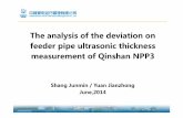 The analysis of the deviation on feeder pipe ultrasonic ... · PDF filefeeder pipe ultrasonic thickness measurement of Qinshan NPP3 ... China NDT certificate ... No obvious deviation