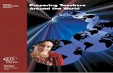 Around the World Preparing Teachers - ETS · PDF filePreparing Teachers Around the World ... the Repeat of the Third International ... systematic differences in the practices of teachers