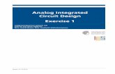 Analog Integrated Circuit Design Exercise 1 · PDF fileAnalog Integrated Circuit Design Exercise 1 ... Show that the current reference given below is independent ... x analyze a differential