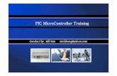 PIC Training Slide - · PDF file- Motorola – 68HC11 - Others. Microcontroller ... UART, SPI, I2C Pulse Width Modulation output USB interface ... ADCON1(A/D control register) and