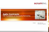 Agile Contracts - Scrum · PDF fileAgile Contracts: Change for Free 1. Create a prioritized backlog of work to be done with highest business value items first. 2. Implement in short