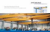 Demag Standard Cranes - · PDF fileDemag Standard Cranes ... Demag sets crane standards for the future Standard solutions made by Demag offer outstanding quality, effi ciency, and