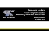 Eurocode Update -   · PDF file25 years with the Eurocodes 1986: graduated 1988: joined SCI 1992: tested usability of Eurocode 3 1993: lectured ‘Intro to Eurocode 3’ course
