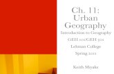 Ch. 11: Urban Geography - Introduction to Geography · PDF fileCh. 11: Urban Geography Introduction to Geography GEH 101/GEH 501 Lehman College Spring 2011 Keith Miyake