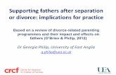 Supporting fathers after separation or divorce ...sites.cardiff.ac.uk/cascade/files/2014/05/...Fathers-Presentation.pdf · Supporting fathers after separation or divorce: implications