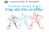 GROWING UP, SPIRITUALLY - irp · PDF fileabout growing up spiritually, about reaching spiritual ... Chapter 2 2 BABYHOOD "As newborn babes, desire the sincere milk of the word, that