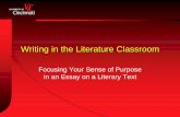 Focusing Your Sense of Purpose in an Essay on a … Your Sense of Purpose in an Essay on a Literary Text . ... Re-create the feeling of a journey in ... “Is this interpretive-problem