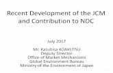 Recent Development of the JCM and Contribution to NDC Development of the JCM and Contribution to NDC July 2017 ... Cement Industry, JFE engineering, Indonesia. Eco-driving with Digital