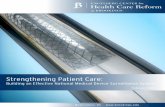Strengthening Patient Care - brookings.edu Patient Care: ... product of the commitment and countless hours of the ’ Planning Board time and attention. membersTheir ... EXECUTIVE