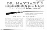DR. MAYNARD'S SECESSIONIST GUN - Latin America. MAYNARD'S . SECESSIONIST GUN (1 . st . ... The Sllle of Mississippi also recehed 175 lsi Model Maynard ... equipped only with a tang