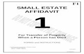 SMALL ESTATE AFFIDAVIT 1 - docs.graham.az.govdocs.graham.az.gov/.../SCForms/F1-SmallEstate.pdf · The assessed value of the. real property ... I swear or affirm under penalty of perjury