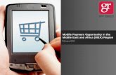 Mobile Payment Opportunity in the Middle East and Africa ... · PDF fileMobile Payment Opportunity in the ... market in the Middle East and Africa (MEA) region is ... and bill payments