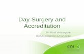 Day Surgery and Accreditation - · PDF fileJCI accreditation standards Section II: Health Care Organization Management ... Leadership, and Direction (GLD) • Facility Management and