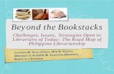 Challenges, Issues, Strategies Open to Librarians of …rizal.lib.admu.edu.ph/2012conf/presentation/Nera C BFL Road Map...Beyond the Bookstacks Challenges, Issues, Strategies Open