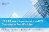 IFRS 9 Scenario Implementation and ECL Calculation for ... · PDF fileIFRS 9 Scenario Implementation and ECL Calculation for Retail Portfolios ... use test – . ... IFRS 9 Scenario