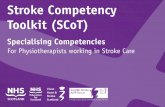 Stroke Competency Toolkit (SCoT) · PDF fileStroke Competency Toolkit (SCoT) Education for ... Explain the rational for carotid doppler and the implications ... effectively evaluate