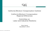 California Workers’ Compensation Regional …sir.senate.ca.gov/...for_the...industrial_relations_12-2-15_panel.pdfCalifornia Workers’ Compensation Regional Differences Committee