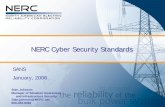 NERC Cyber Security Standards - SANS · PDF fileNERC Cyber Security Standards Overview 15 Definitions Reasonable Business Judgment: • The phrase is in NERC Standards CIP-002 through