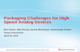 Packaging Challenges for High Speed Analog Devices - …sites.ieee.org/sb-utd/files/2013/05/4d_ieee_src_utd_ti_aud_043013.pdf · Packaging Challenges for High Speed Analog Devices
