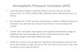 Atmospheric Pressure Ionization (API) - · PDF file · 2010-11-02Atmospheric Pressure Ionization (API) ... API Source Vacuum Pumps Mass analyzer} Atmospheric pressure} ... non-volatile