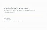 Symmetric Key Cryptographystek/slides/pqsymcrypt2.pdf · Symmetric Key Cryptography ... • Encryption:AES-CTR • Hash:SHA-2,SHA-3 ... MatthewAmyetal.Estimatingthecostofgenericquantumpre-image
