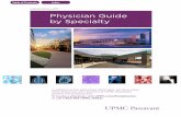 Updated February 2015 Physician Guide by Specialty in 2010 increased capacity for the UPMC CancerCenter at UPMC Passavant. It also houses the Emergency Department and surgical services,