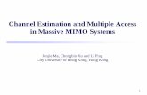 Channel Estimation and Multiple Access in Massive MIMO · PDF fileChannel Estimation and Multiple Access in Massive MIMO Systems ... SVD blind estimation d a t a-a i d 4 i ... Processing