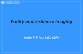 Frailty and resilience in aging - who. · PDF fileExhaustion/ exercise tolerance ... Hematopoiesis Physiologic Genetic Variation . Complex System: Network Dynamics Under Conditions