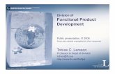 Division of Functional Product Development/fpd-20080401.pdf · Division of Functional Product Development ... Associate Professor Johan Carlson !! ... Development and sales of function