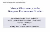 Virtual Observatory in the Geospace Environment … Beijing, Oct 23-25, 2006 Virtual Observatory in the Geospace Environment Studies Tatsuki Ogino and STEL Members Solar-Terrestrial