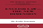 ENGLISH LAW THE NEW DIMENSION - Karnataka High · PDF fileIn English Law—The New Dimension Sir Leslie ... PAKISTAN Pakistan Law House ... Part IV THE CHALLENG OF ENVIRONMENT . 51