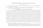THE INDUSTRIAL DISPUTES ACT, 1947 - · PDF file1 THE INDUSTRIAL DISPUTES ACT, 1947 1(ACT NO. 14 of 1947) An Act to make provision for the investigation and settlement of industrial