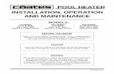 POOL HEATER INSTALLATION, OPERATION AND · PDF fileYour Coates Electric Swimming Pool Heater has been ... heater should be in close proximity to the pool filtration ... in larger Olympic-sized