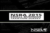 2015 Small Business Taxation Survey - · PDF filesmall-business advocacy organization, ... Payroll taxes were ranked as the number one most ... 2015 SMALL BUSINESS TAXATION SURVEY
