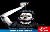 FOREIGN RIGHTS GUIDE WINTER 2017 - Titan Comics · PDF fileAssassin’s Creed, Ubisoft, and the Ubisoft logo ... a ZeniMax Media company. The Evil Within, Tango Gameworks, ... Bethesda’s