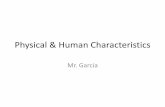 Physical & Human Characteristics - Weeblytexashistorygarcia.weebly.com/.../4/3/...human_characteristics_ppt.pdfPhysical & Human Characteristics Mr. Garcia. Q.O.D. •How can geography