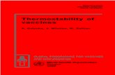 Thermostability of vaccines - WHOapps.who.int/iris/bitstream/10665/64980/1/WHO_GPV_98.07.pdf · Importance of the cold chain ... The determination of virus titres of live attenuated