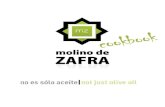 de Zafra is a young and dynamic company focus or manufacturing and marketing organic and regular Extra Virgin Olive Oils (EVOO) from Morisca olive variety, one of molino de the varieties