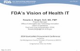 FDA’s Vision of Health IT - Montgomery County s Vision of Health IT Roselie A. Bright, ScD ... Office of Operations Food and Drug Administration (FDA) Roselie.Bright ... ’FDA’Safety’and’Innovaon