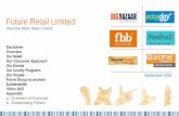 Future Retail Limited The Way Ahead, Big Bazaar Gen Nxt •Launched Big Bazaar Gen Next stores at Mumbai and Noida. •Designed to take customer experience to a new level, with a special