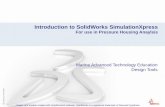 Introduction to SolidWorks SimulationXpress - marine · PDF fileIntroduction to SolidWorks SimulationXpress For use in Pressure Housing Anaylsis Marine Advanced Technology Education