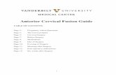 Anterior Cervical Fusion - Vanderbilt University … cervical surgery that has been scheduled for you is to correct the problems that you have been experiencing in your cervical spine.
