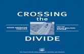 Crossing the Divide - Coalition for Asian American … Coalition for Asian American Children and Families is issuing this report to substantiate the many anecdotes and case studies