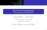 Word Sense Disambiguation -   · PDF fileWord Sense Disambiguation ... words surrounding the target word: annotated? just the words ... need many annotated examples for every word
