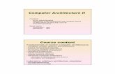 Computer Architecture II - DMCSneo.dmcs.p.lodz.pl/archkomp/intro_AK2-EN.pdf · Computer Architecture II Contact: ... 1207 = 1*8 3 + 2*8 2 + 0*8 1 + 7*8 0 (decimal) Hexadecimal system: